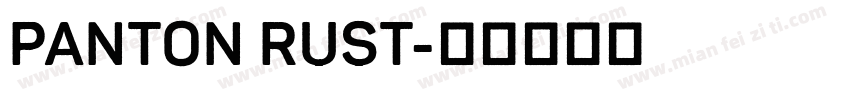 Panton Rust字体转换
